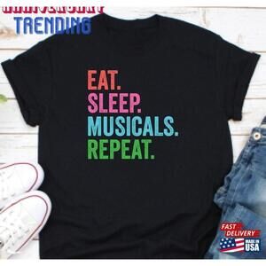 Eat Sleep Musicals Repeat Shirt Musical Lover Gift For Musician Tshirt
